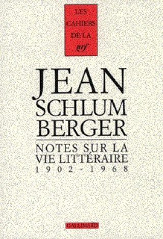 Carte Notes Sur la Vie Litteraire, 1902-1968 Jean Schlumberger