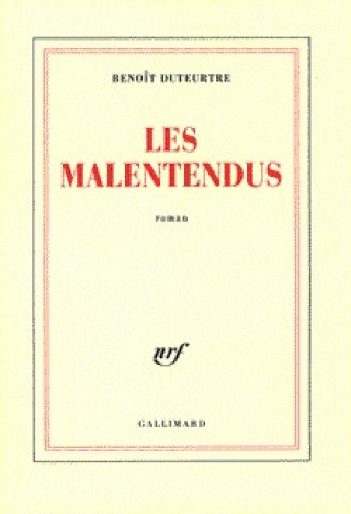 Kniha Les Malentendus: Roman Benoit Duteurtre