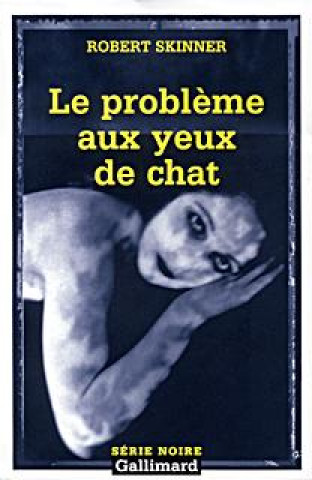 Kniha Probleme Aux Yeux Chat Robert Skinner
