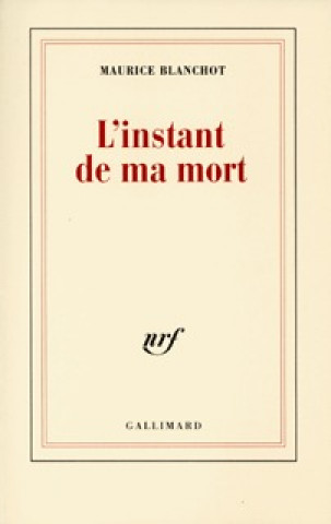 Kniha L' Instant de Ma Mort Blanchot Maurice