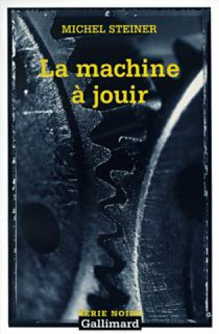 Βιβλίο Machine a Jouir Michel Steiner