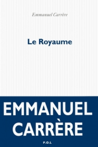 Knjiga Le royaume Emmanuel Carr?re