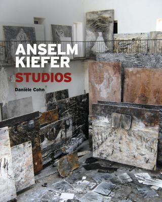 Kniha Anselm Kiefer: Studios Daniele Cohn