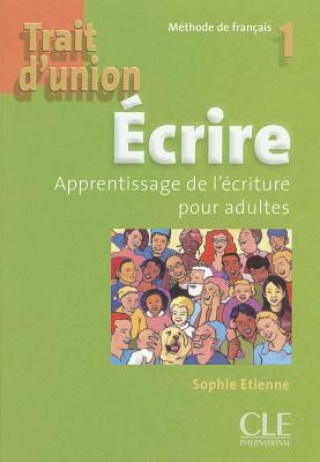 Knjiga Trait D'Union Level 1 Ecrire - Cahier D'Ecriture Adami