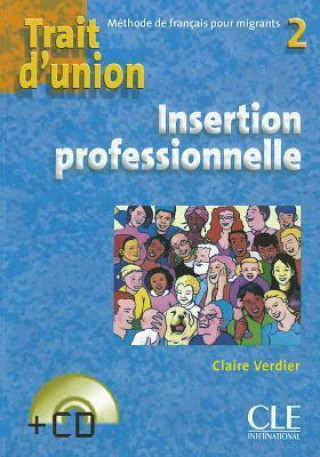 Książka Trait D'Union Level 2 Cahier Insertion Professionelle with CD Adami