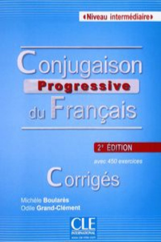 Kniha Conjugaison progressive du francais 2ed intermediate klucz Clément Odile Grand