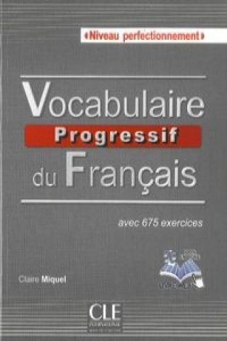 Kniha Vocabulaire progressif du français Niveau perfectionnement  ksiazka + plyta CD audio Claire Miquel