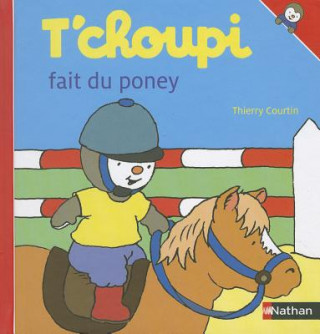 Libro T'choupi Fait Du Poney Thierry Courtin