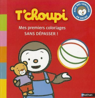 Carte T'Choupi Mes Premiers Coloriages Sans Depasser! Thierry Courtin
