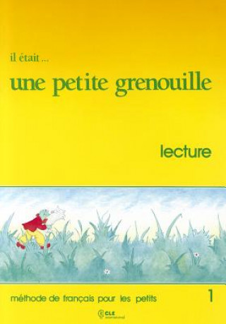 Knjiga Il Etait Une Petite Grenouille Booklet (Level 1) Girardet