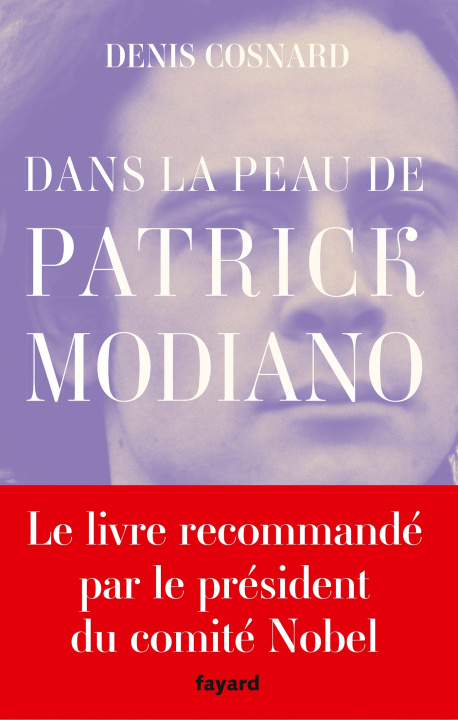 Książka Dans la peau de Patrick Modiano Denis Cosnard