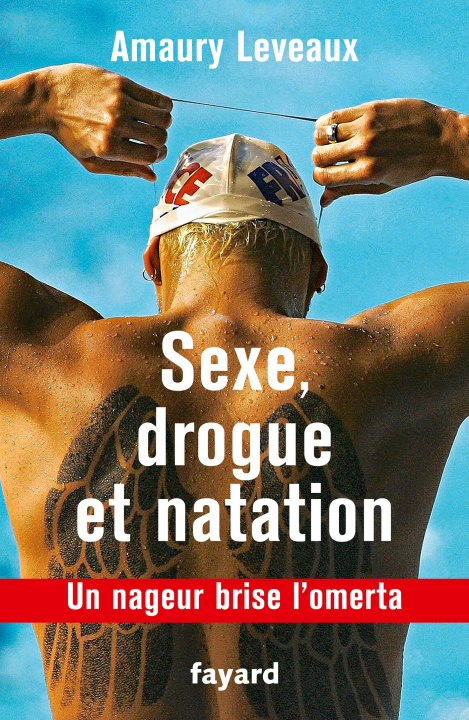 Könyv Drogue, sexe et natation Amaury Levaux