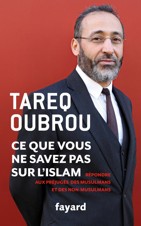 Kniha Ce que vous ne savez pas sur l'islam Tareq Oubrou