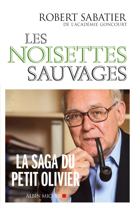 Kniha Noisettes Sauvages (Les) Robert Sabatier