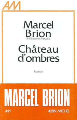Kniha Chateau D'Ombres Marcel Brion