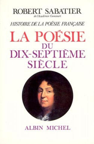 Carte Histoire de La Poesie Francaise - Tome 3 Robert Sabatier