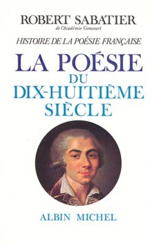 Carte Histoire de La Poesie Francaise - Tome 4 Robert Sabatier
