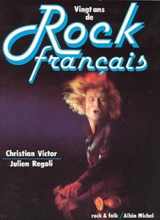 Book Vingt ANS de Rock Francais Julien Regoli