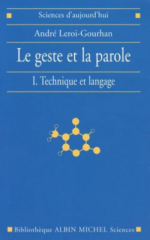 Knjiga Geste Et La Parole - Tome 1 (Le) Andre Leroi-Gourhan