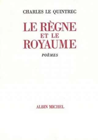 Kniha Regne Et Le Royaume (Le) Quintrec Le