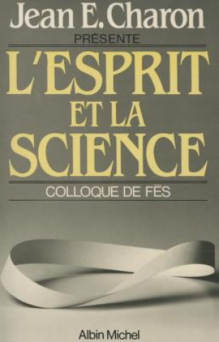 Knjiga Esprit Et La Science (L') Jean Charon