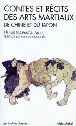 Kniha Contes Des Arts Martiaux de Chine Et Du Japon Pascal Fauliot