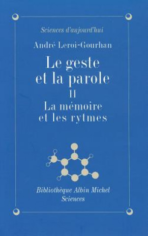 Knjiga Geste Et La Parole - Tome 2 (Le) Andre Leroi-Gourhan