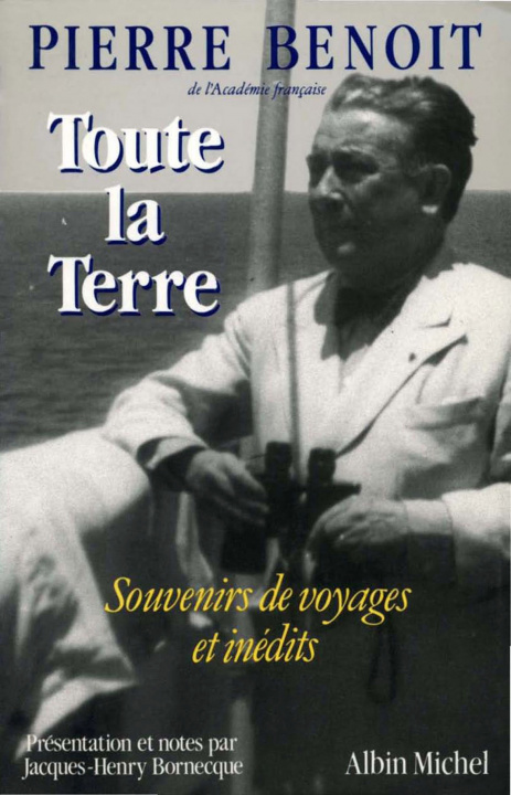 Kniha Toute La Terre Pierre Benoit