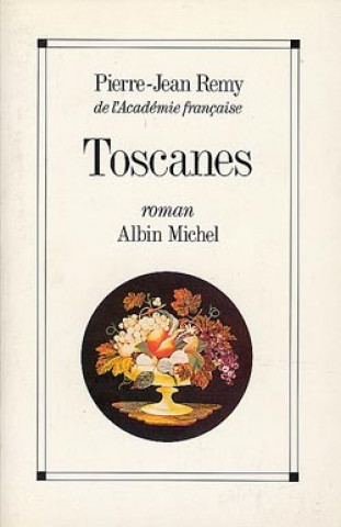 Kniha Toscanes Pierre-Jean Remy