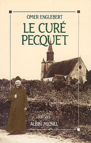 Книга Cure Pecquet (Le) Abbe Englebert