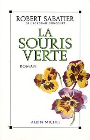 Könyv Souris Verte (La) Robert Sabatier