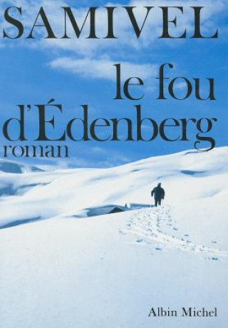 Kniha Fou D'Edenberg (Le) Samivel