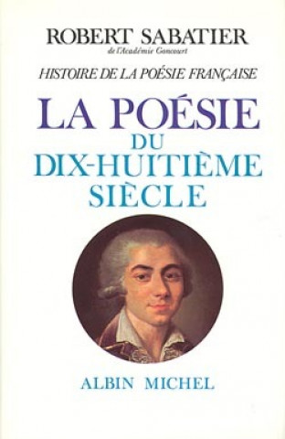 Carte Histoire de La Poesie Francaise - Tome 4 Robert Sabatier