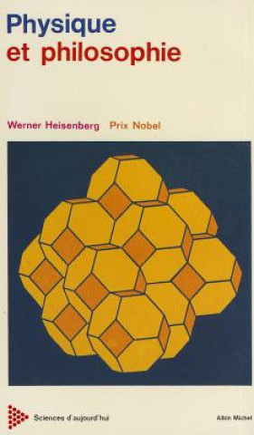 Könyv Physique Et Philosophie Werner Heinsenberg