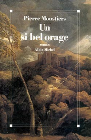 Βιβλίο Si Bel Orage (Un) Pierre Moustiers