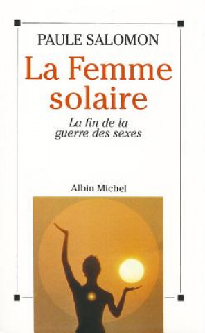 Könyv Femme Solaire (La) Paule Salomon