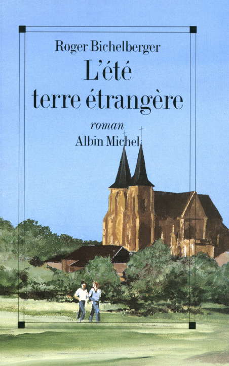 Buch Ete, Terre Etrangere (L') Roger Bichelberger