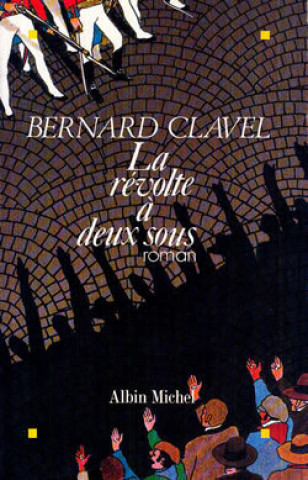 Carte Revolte a Deux Sous (La) Bernard Clavel