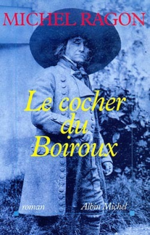 Книга Cocher Du Boiroux (Le) Michel Ragon