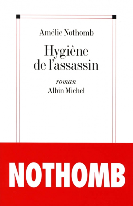 Könyv Hygiene de L'Assassin Amélie Nothomb