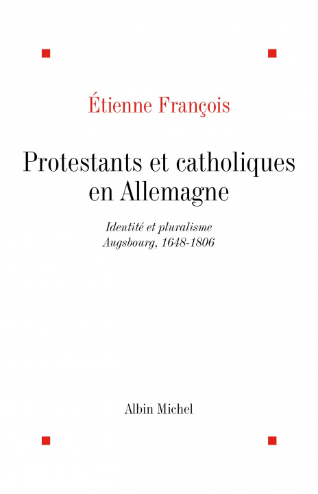 Carte Protestants Et Catholiques En Allemagne Etienne Francois