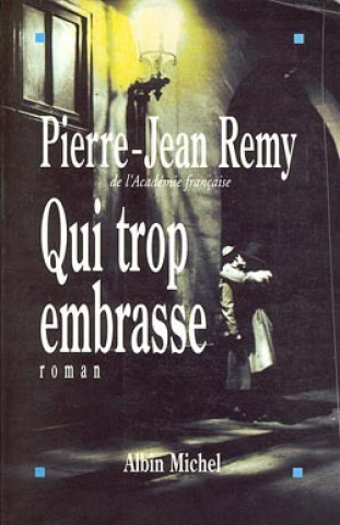 Kniha Qui Trop Embrasse Pierre-Jean Remy