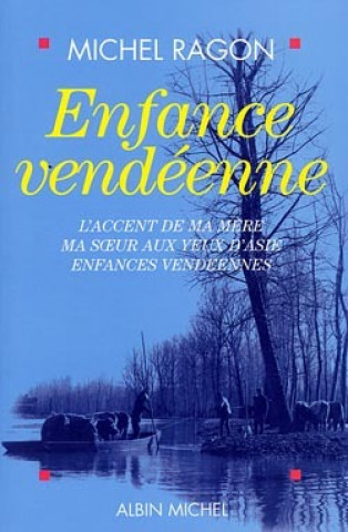 Livre Enfance Vendeenne Michel Ragon