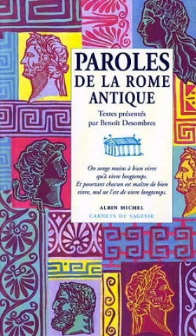 Kniha Paroles de La Rome Antique Benoit Desombres