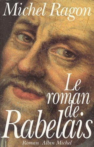 Kniha Roman de Rabelais (Le) Michel Ragon