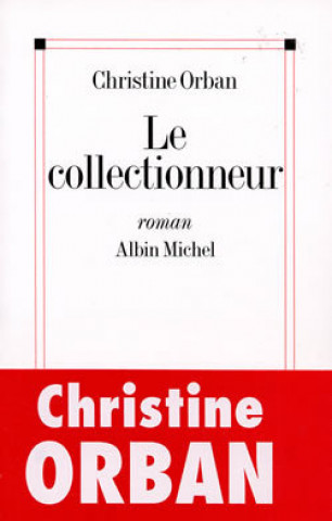 Carte Collectionneur (Le) Christine Orban