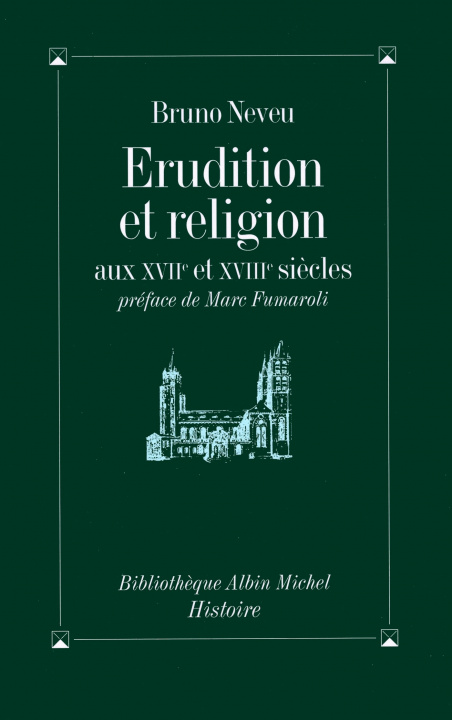 Książka Erudition Et Religion Aux Xviie Et Xviiie Siecles Bruno Neveu