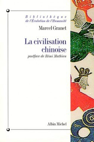 Livre Civilisation Chinoise (La) Marcel Granet