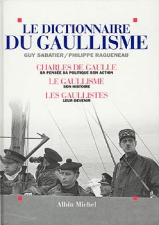 Книга Dictionnaire Du Gaullisme (Le) Guy Sabatier