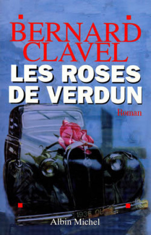 Carte Roses de Verdun (Les) Bernard Clavel